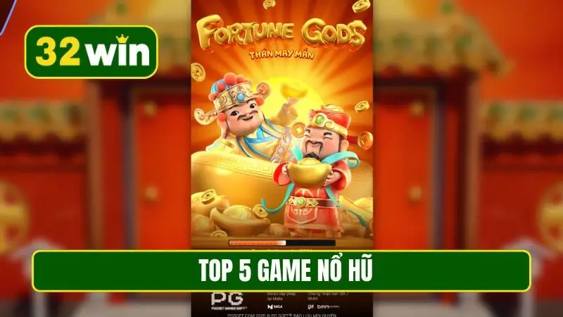 Top 5 game Nổ Hũ